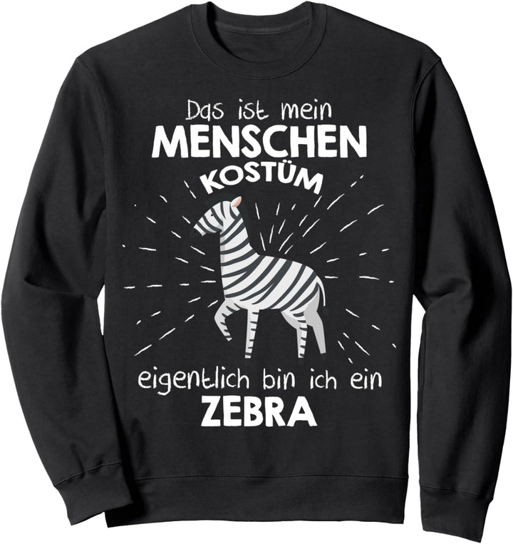 Mein Menschen Kostüm Bin ich ein Zebra, Halloween Outfit Sweatshirt