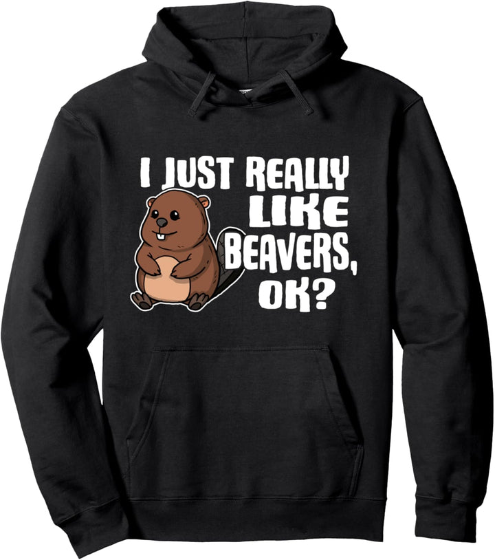 I Just Really Like Beavers Ok Lustiges Biber Kostüm Pullover Hoodie