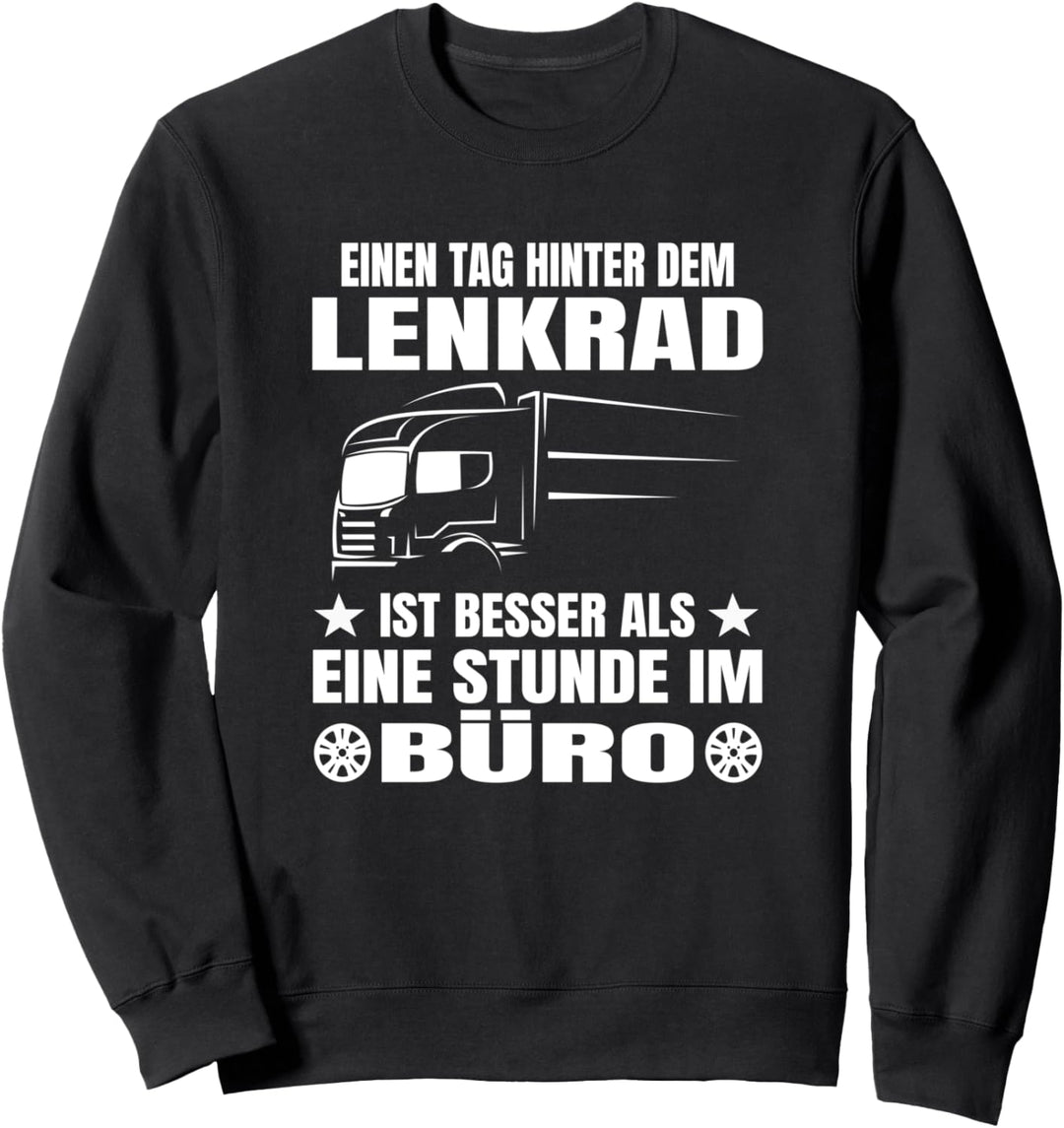 LKW Fahrer Fernfahrer Spruch Sweatshirt