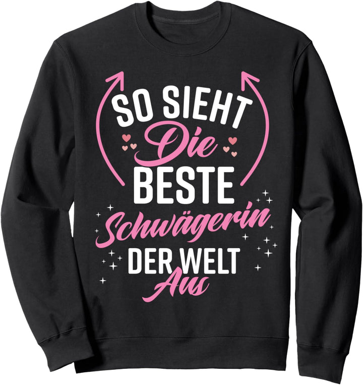 Schwägerin Frauen Lustig Witzig Frau Damen Beste Schwägerin Sweatshirt