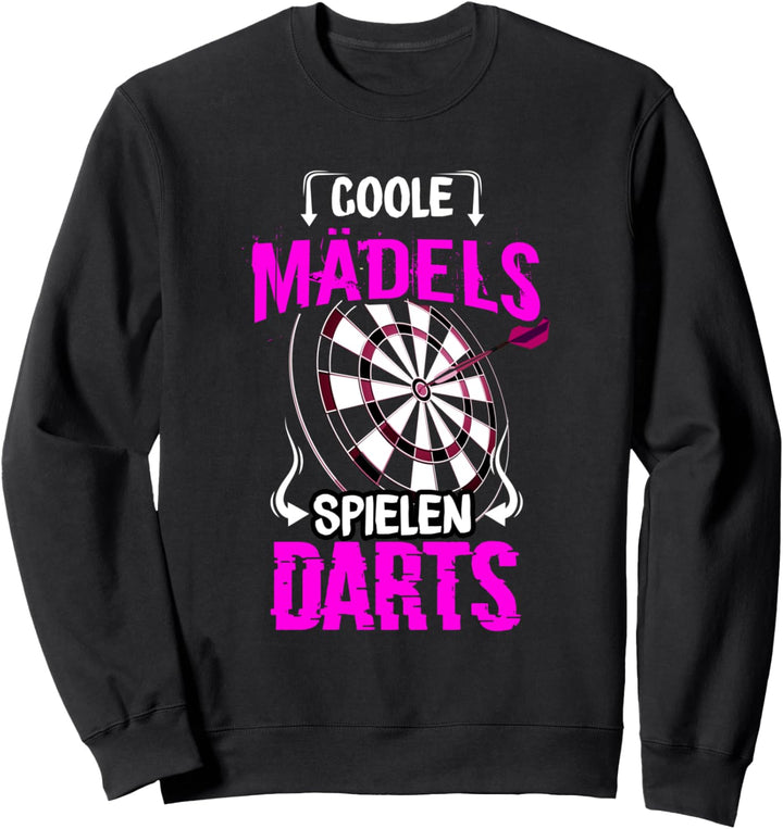 Dart Darts Dartspielerin Darter Dartfans Frauen Dartspruch Sweatshirt