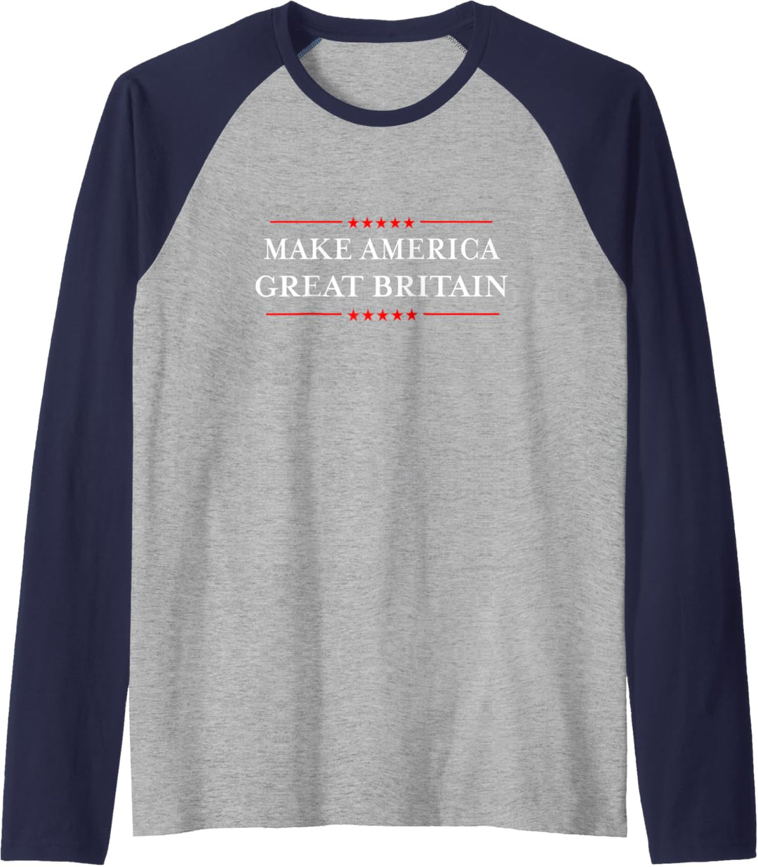 Double-sided Make America Great Britain Again Raglan