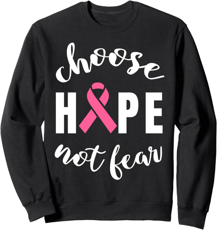 Brustkrebs Aufklärung wählt Hoffnung statt Angst Sweatshirt