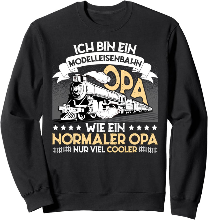 Modelleisenbahn Opa Lokführer Eisenbahner Eisenbahn Rentner Sweatshirt