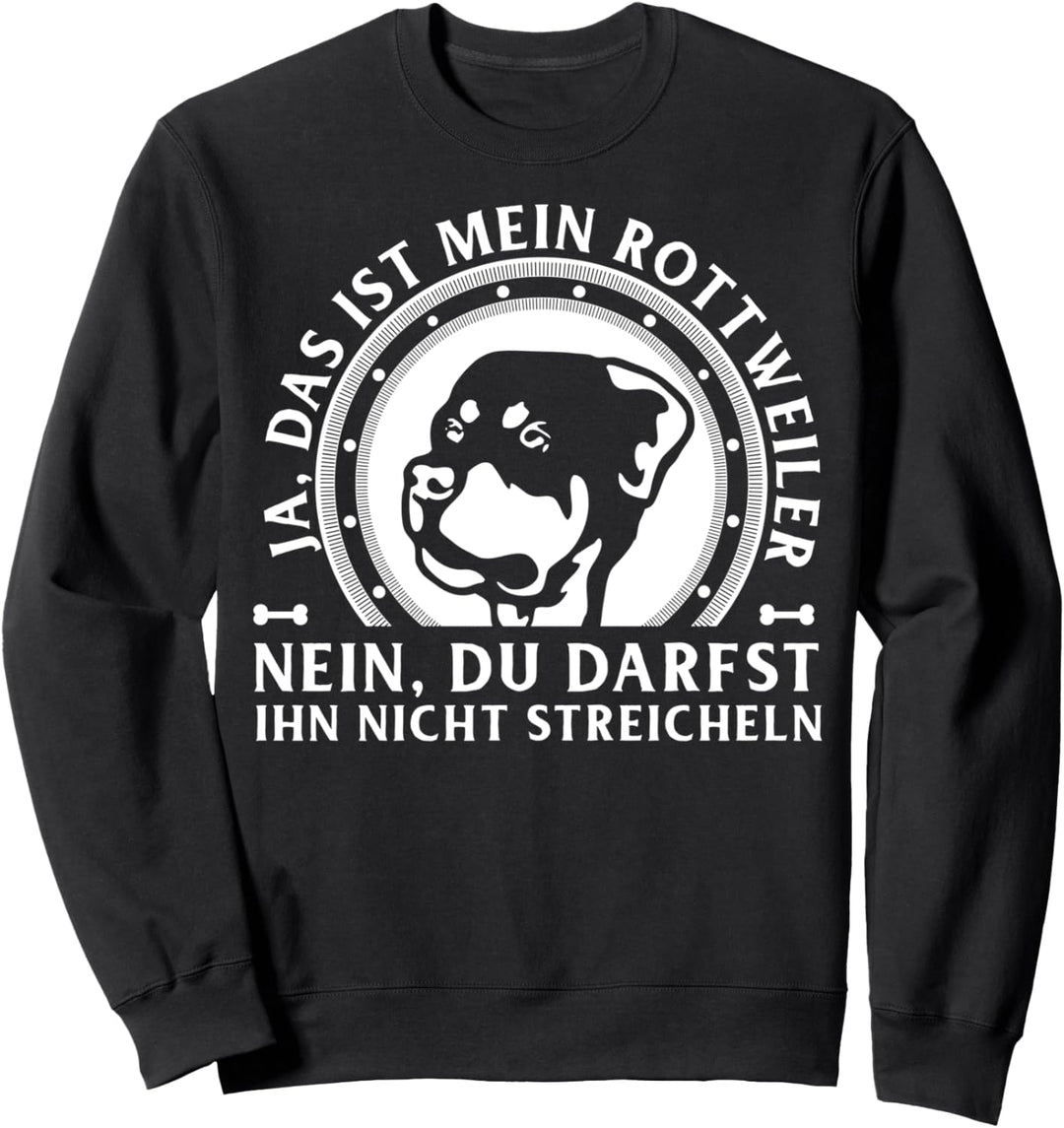 Ja das ist mein Rottweiler Geschenk Sweatshirt