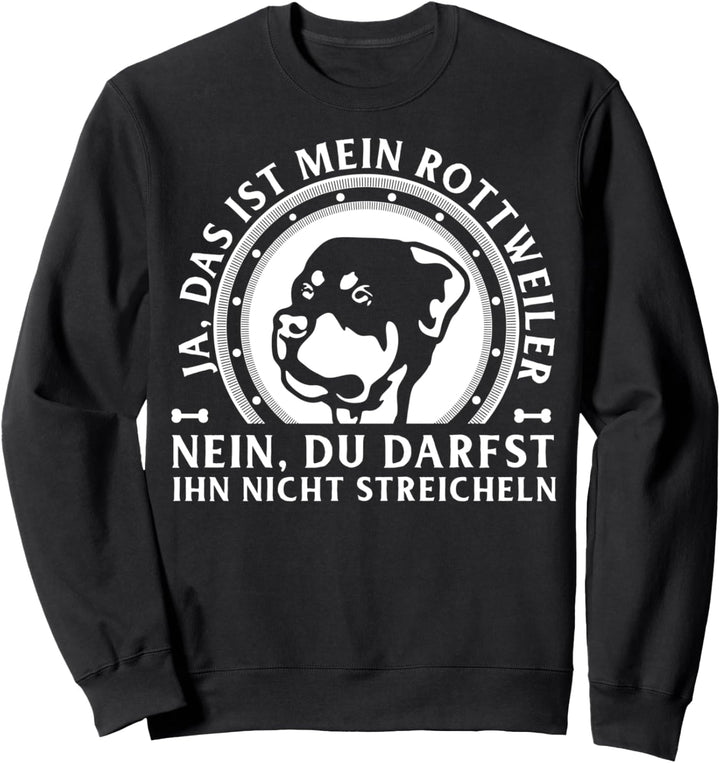 Ja das ist mein Rottweiler Geschenk Sweatshirt