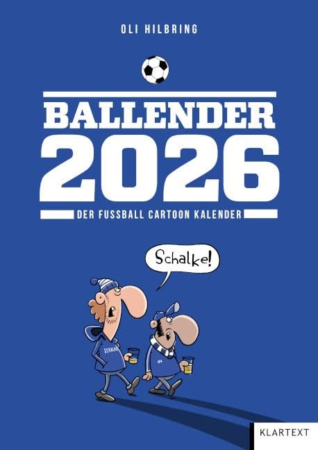 Ballender Schalke 2026: Der Fussball-Cartoon-Kalender, Kalender
