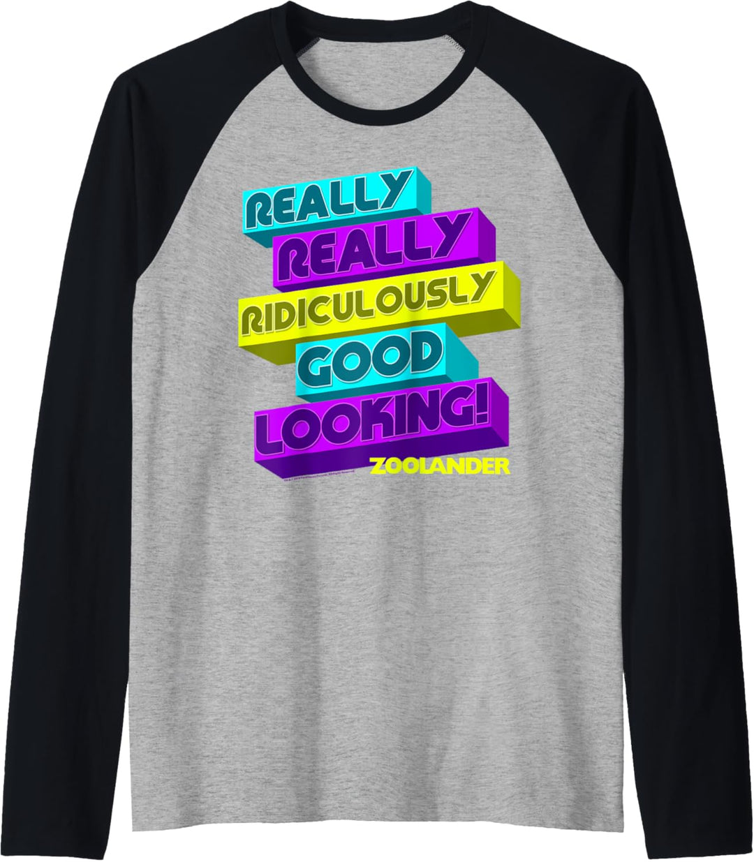Zoolander Really Really Ridiculously Good Looking Neon Text Raglan