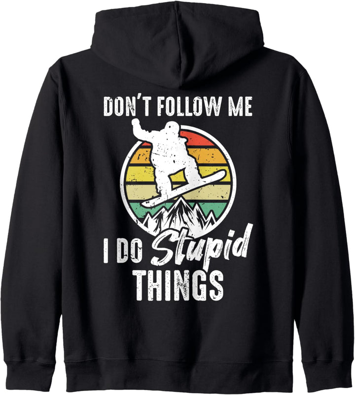 Don't Follow Me I Do Stupid Things Snowboard Kapuzenjacke