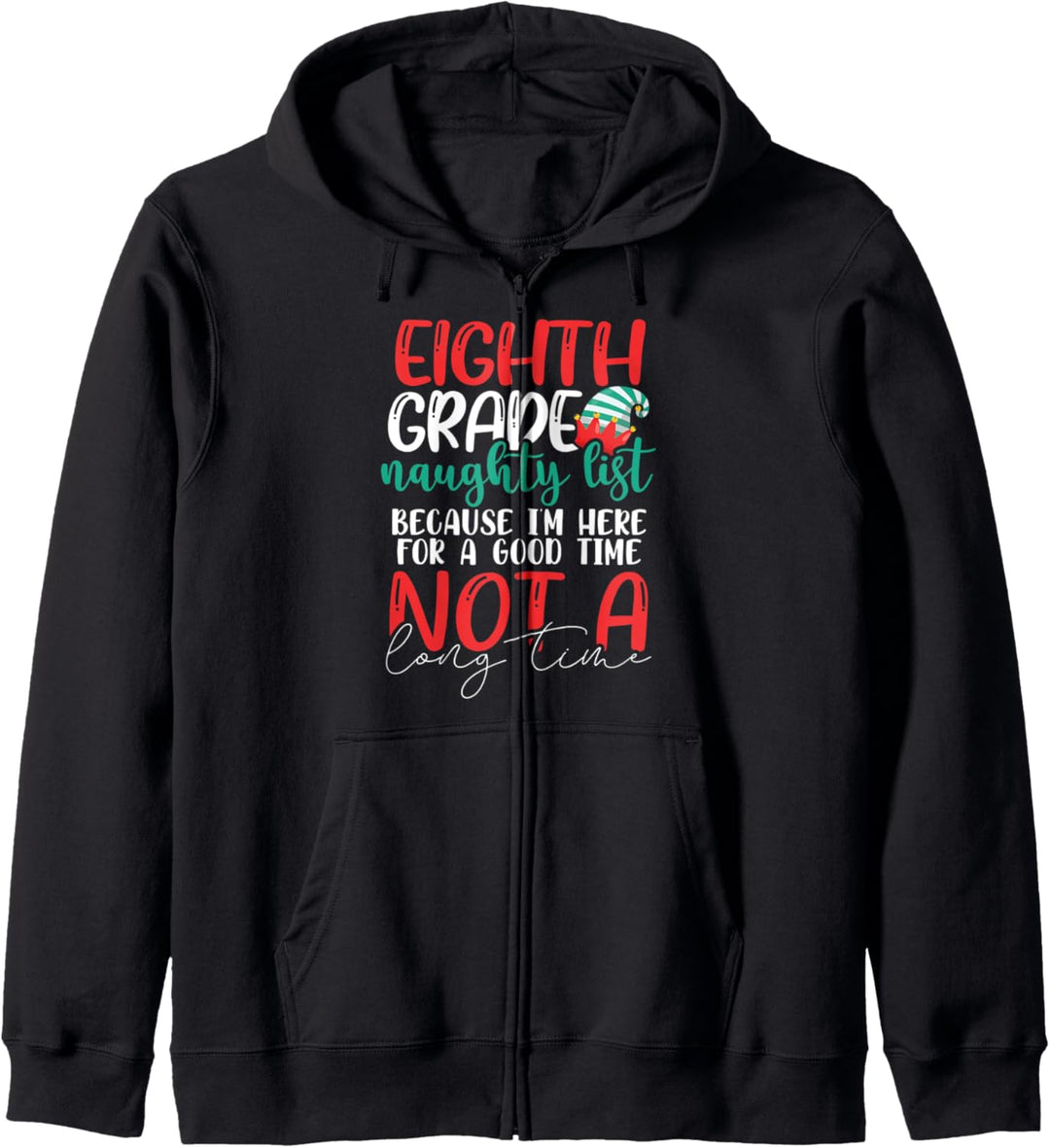Eighth Grade Naughty List Gift 8th Grade Teacher Student Kapuzenjacke