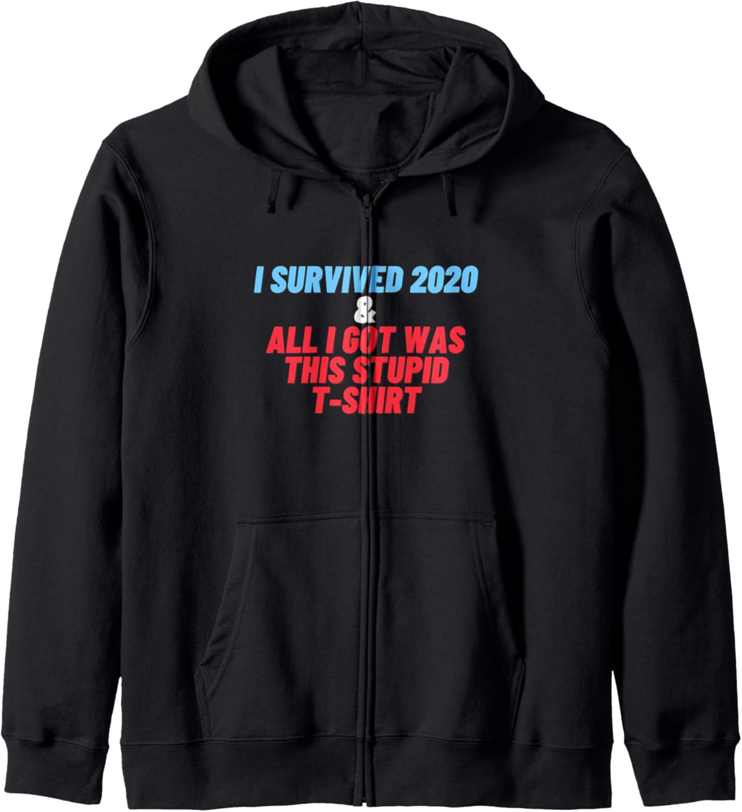 Ich habe 2020 überlebt und alles was ich bekam war dieses Kapuzenjacke