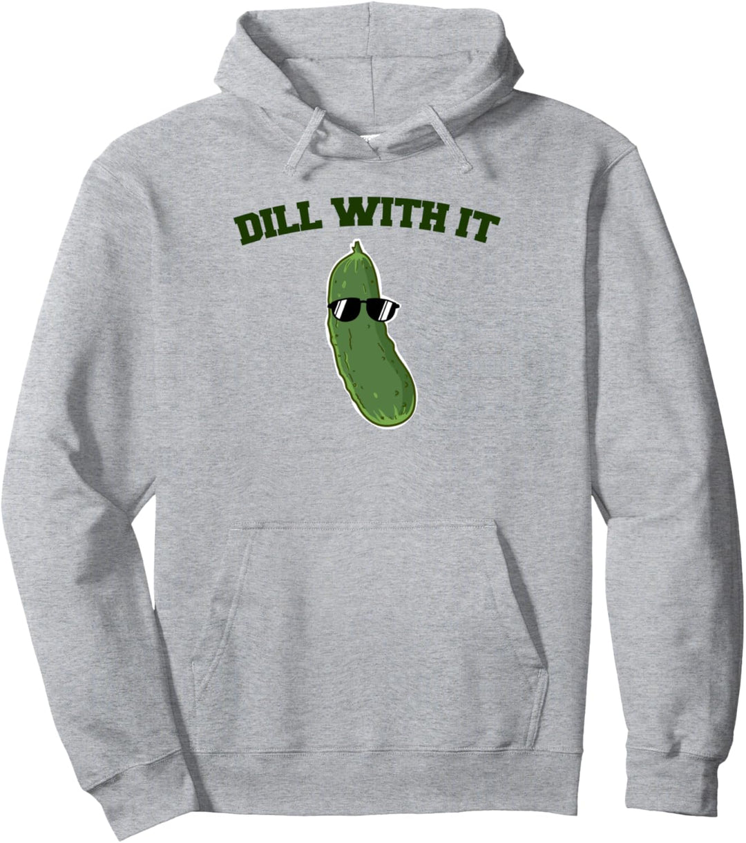 Pickle Dill with it Pullover Hoodie