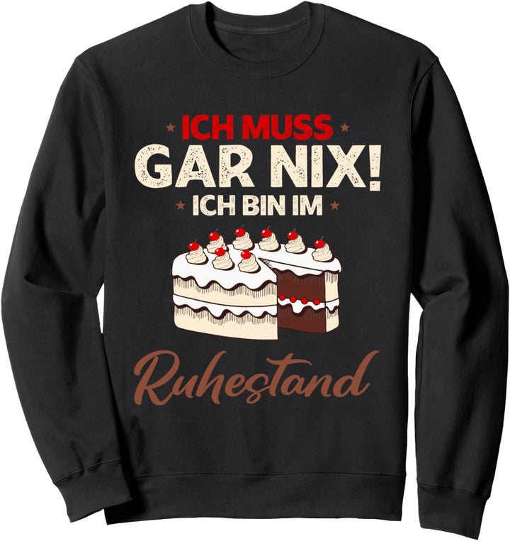 Schwarzwald Ruhestand, für Rentner die Kirschkuchen mögen Sweatshirt