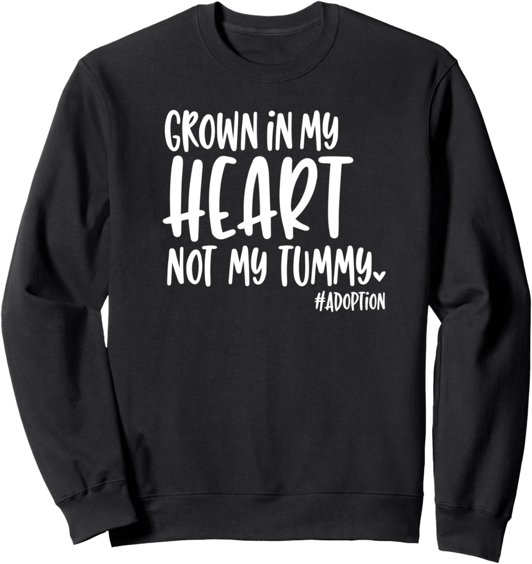 In meinem Herzen gewachsen, nicht meiner Bauchadoptions Sweatshirt