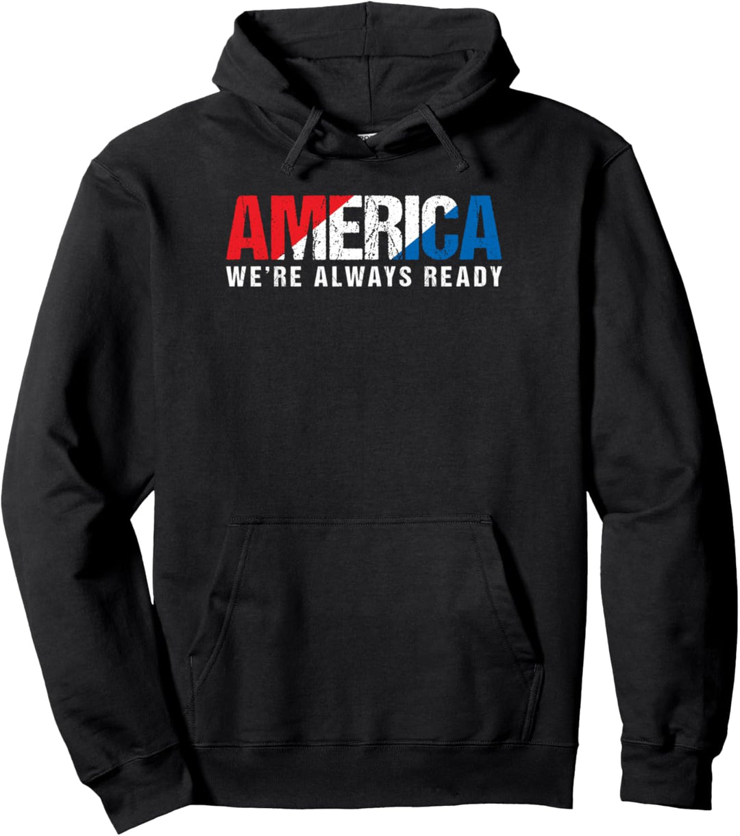 America We're Always Ready - Defend Our Country Pullover Hoodie