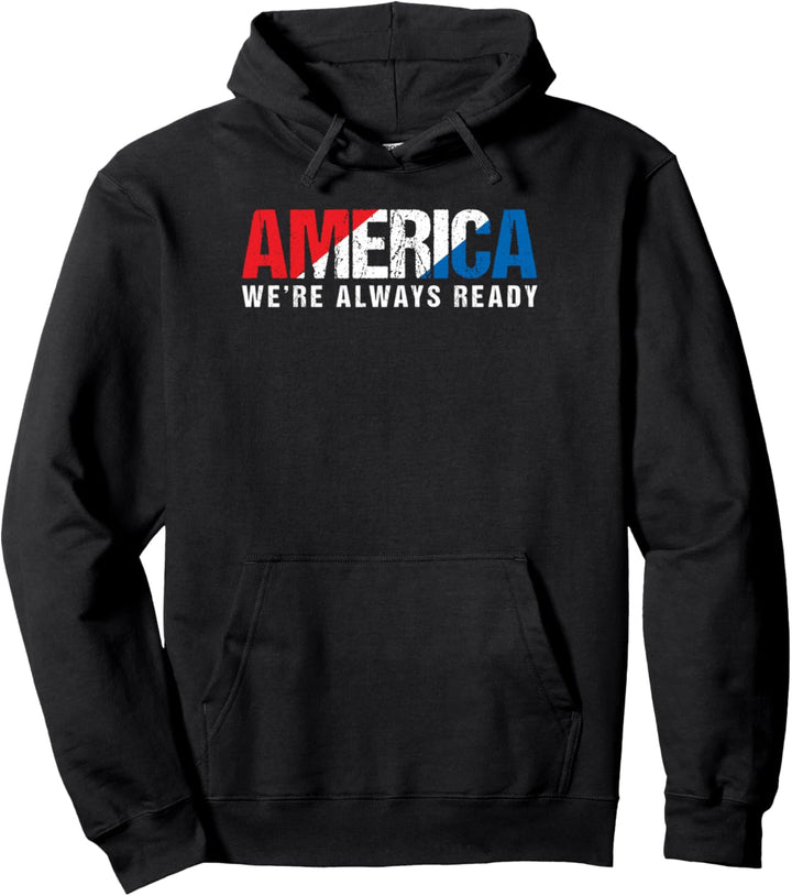 America We're Always Ready - Defend Our Country Pullover Hoodie