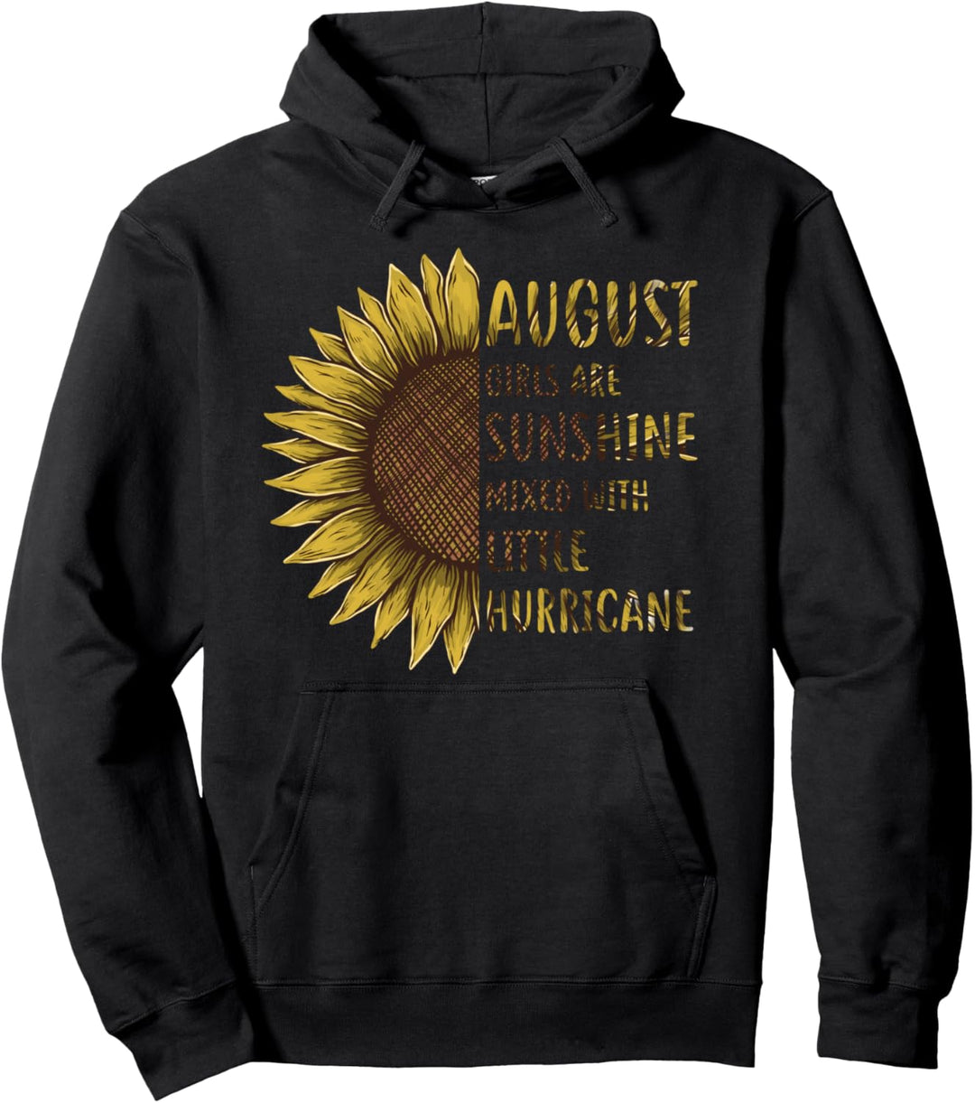 August Girls Are Sunshine Mixed Little Hurricane Sunflower Pullover Hoodie