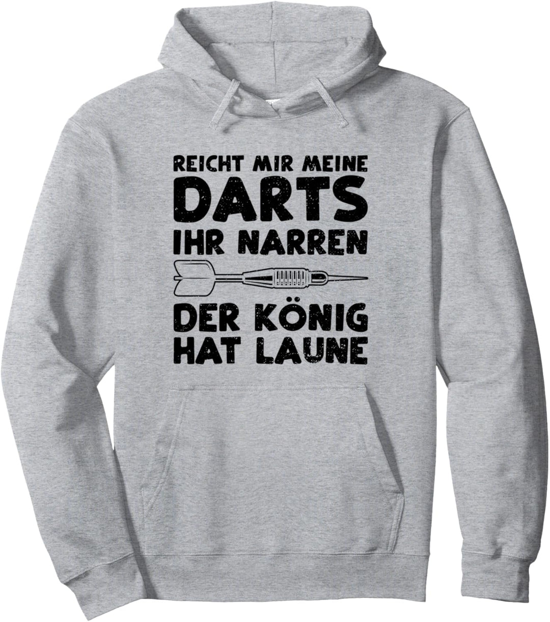 Darten: Reicht Mir Meine Darts Ihr Narren D... Darts Sprüche Pullover Hoodie