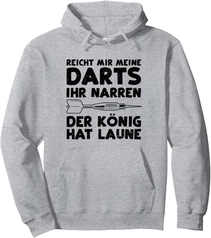 Darten: Reicht Mir Meine Darts Ihr Narren D... Darts Sprüche Pullover Hoodie