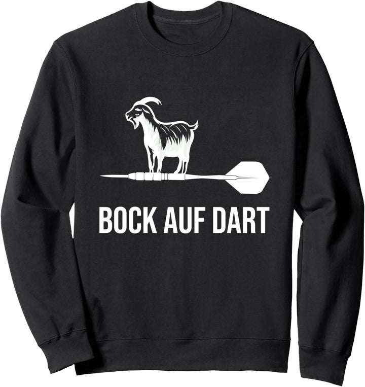 Bock auf Dart | Lustiges Darts Dartpfeil Geschenk Sweatshirt