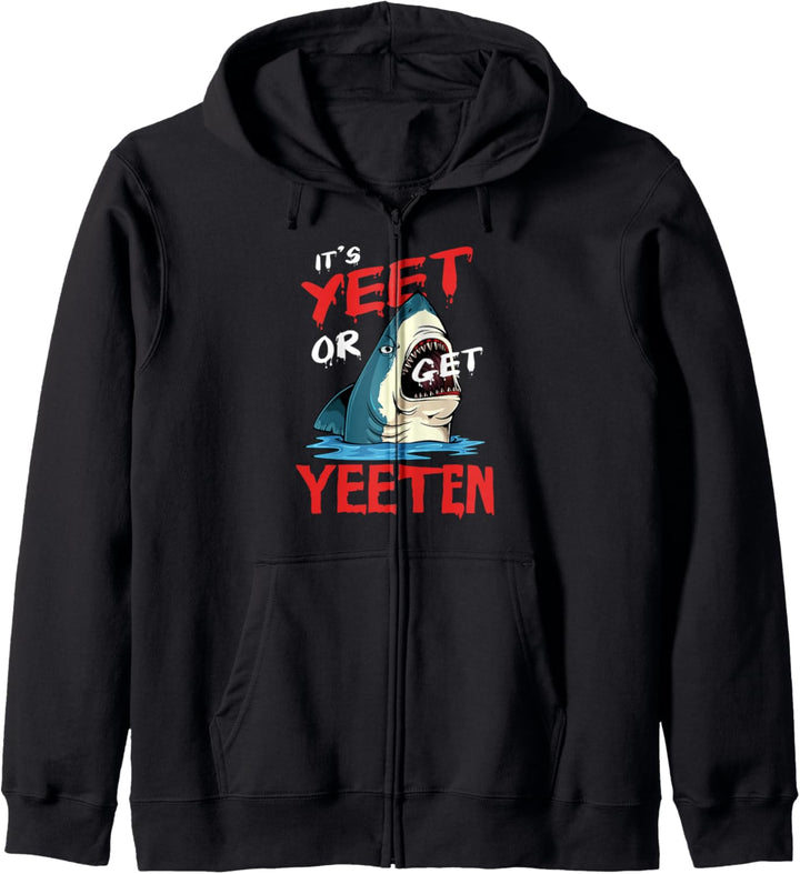 It's Yeet or Get Yeeten Haifisch Fische Meer Ozean Meer Week Kapuzenjacke