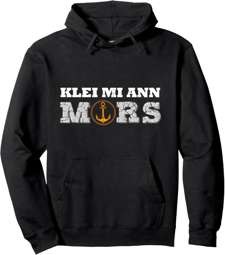 Norddeutsch Klei Mi Ann Mors Plattdeutsch Anker Geschenk Pullover Hoodie