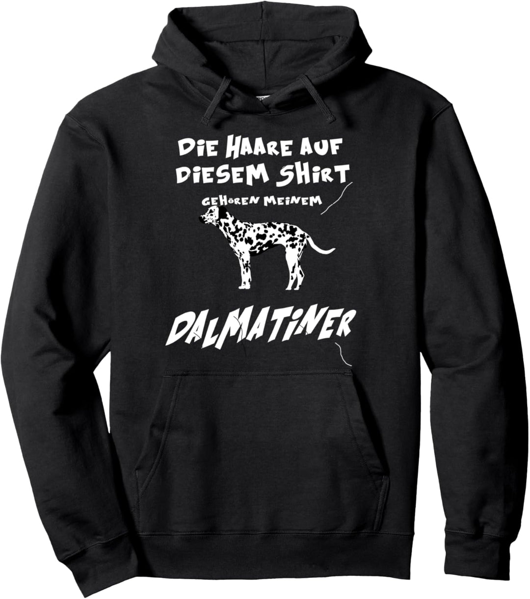 Haare auf dem Shirt gehören meinem Dalmatiner Hundebesitzer Pullover Hoodie
