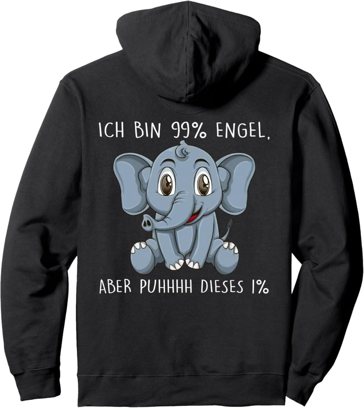 ich bin 99% engel aber puhhhh dieses 1% elefant Pullover Hoodie