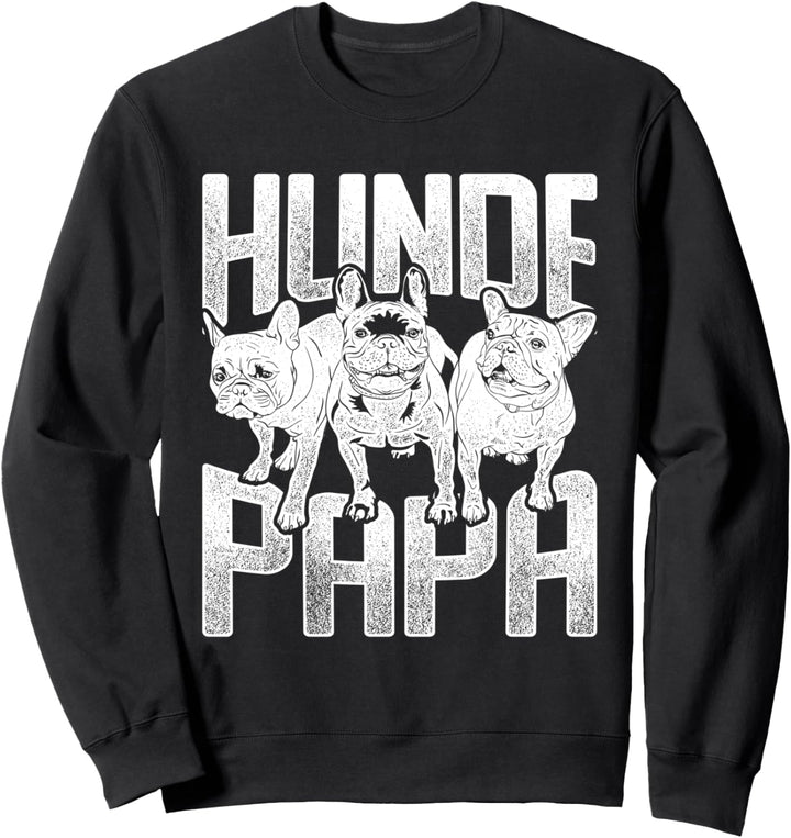 Hunde Papa Französische Bulldogge Sweatshirt