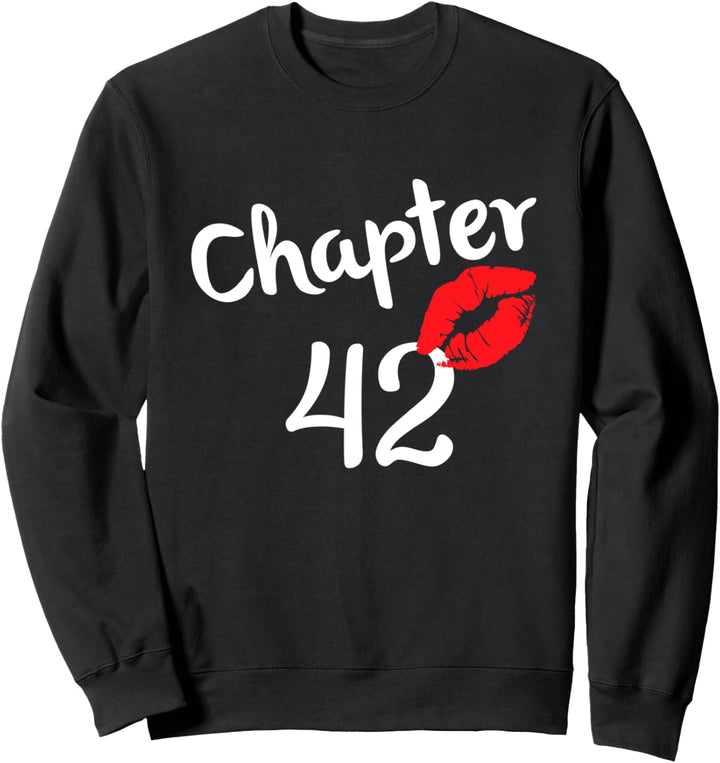Chapter 42 years 42th Happy Birthday Lips Girls Born In 1979 Sweatshirt