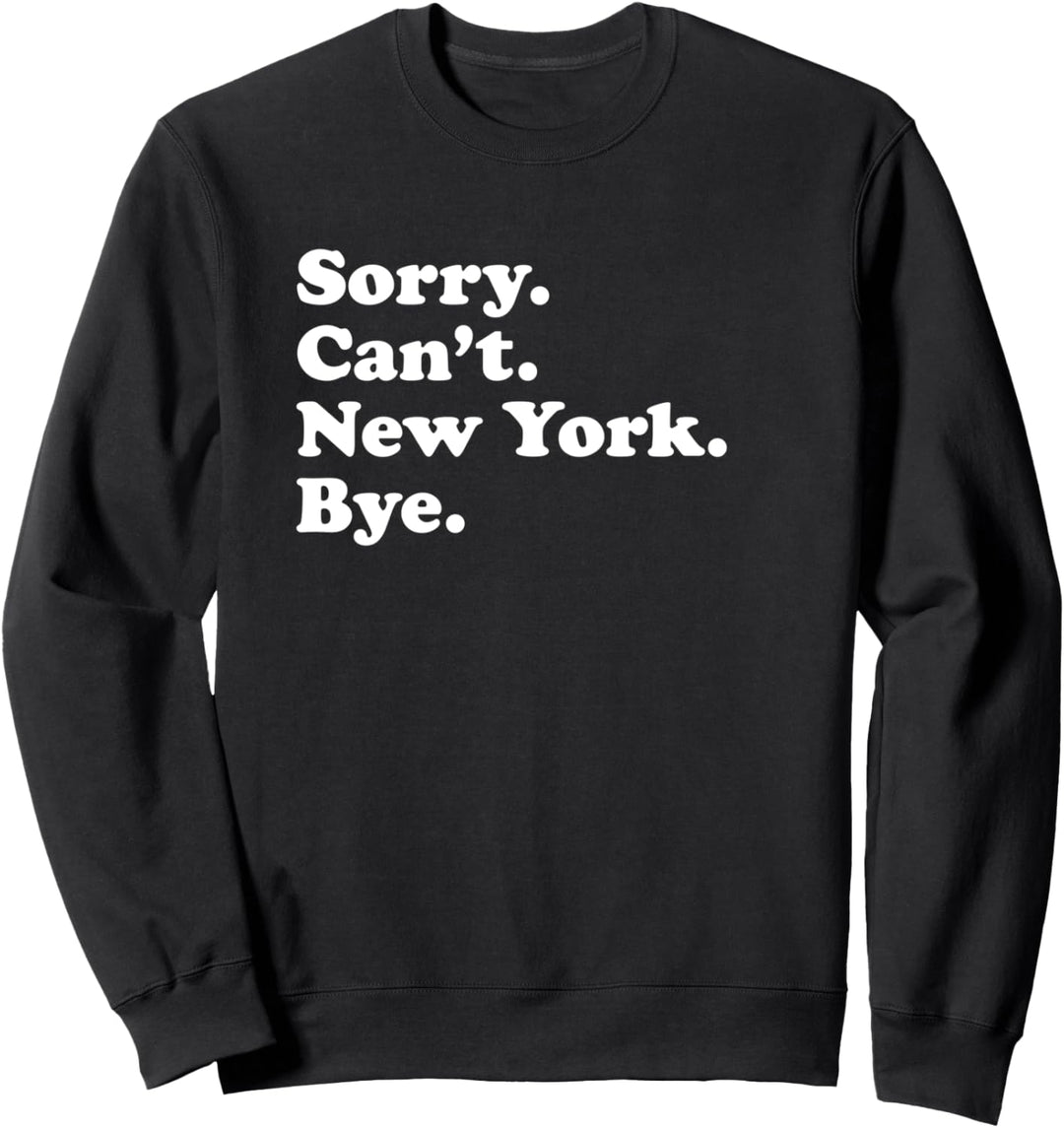 Lustiges New York für Männer, Frauen, Jungen oder Mädchen. Sweatshirt