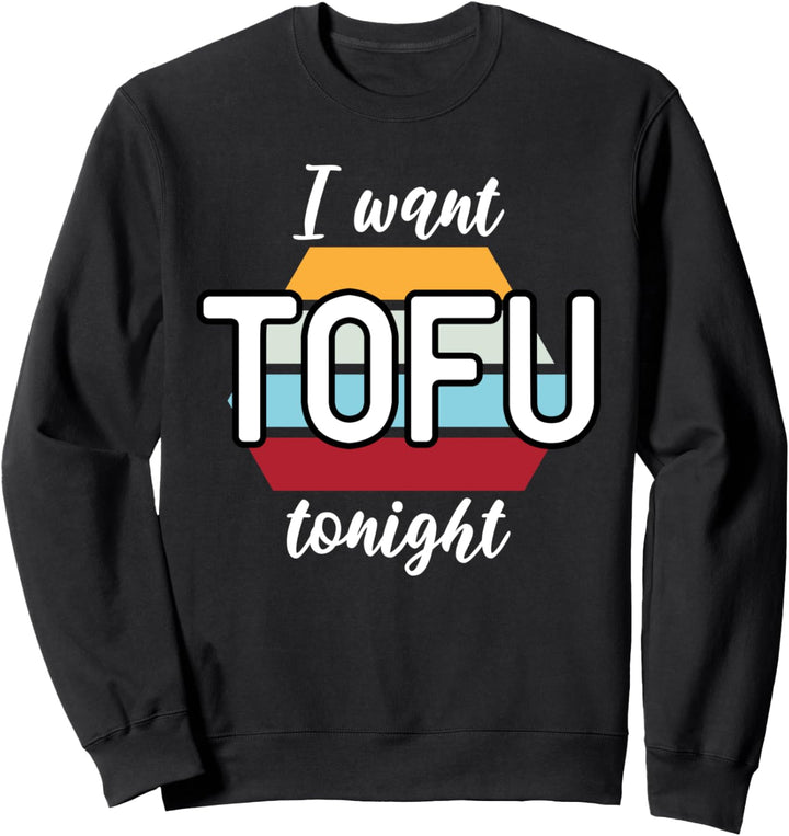 Ich wünsche Tofu Heute Abend Retro Vintage Farben Veggies Me Sweatshirt