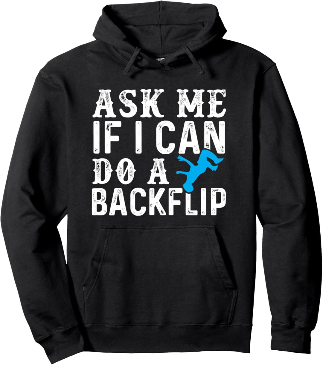 Parkour Freilaufgeschenk "Ask Me If I Can Do A Backflipp" Pullover Hoodie