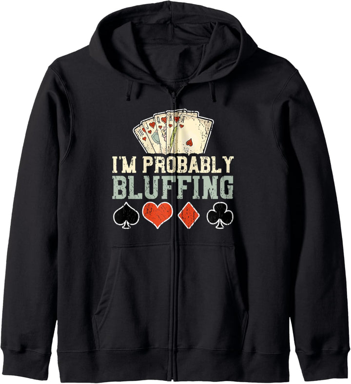 I'm Probably Bluffing - Poker Kapuzenjacke