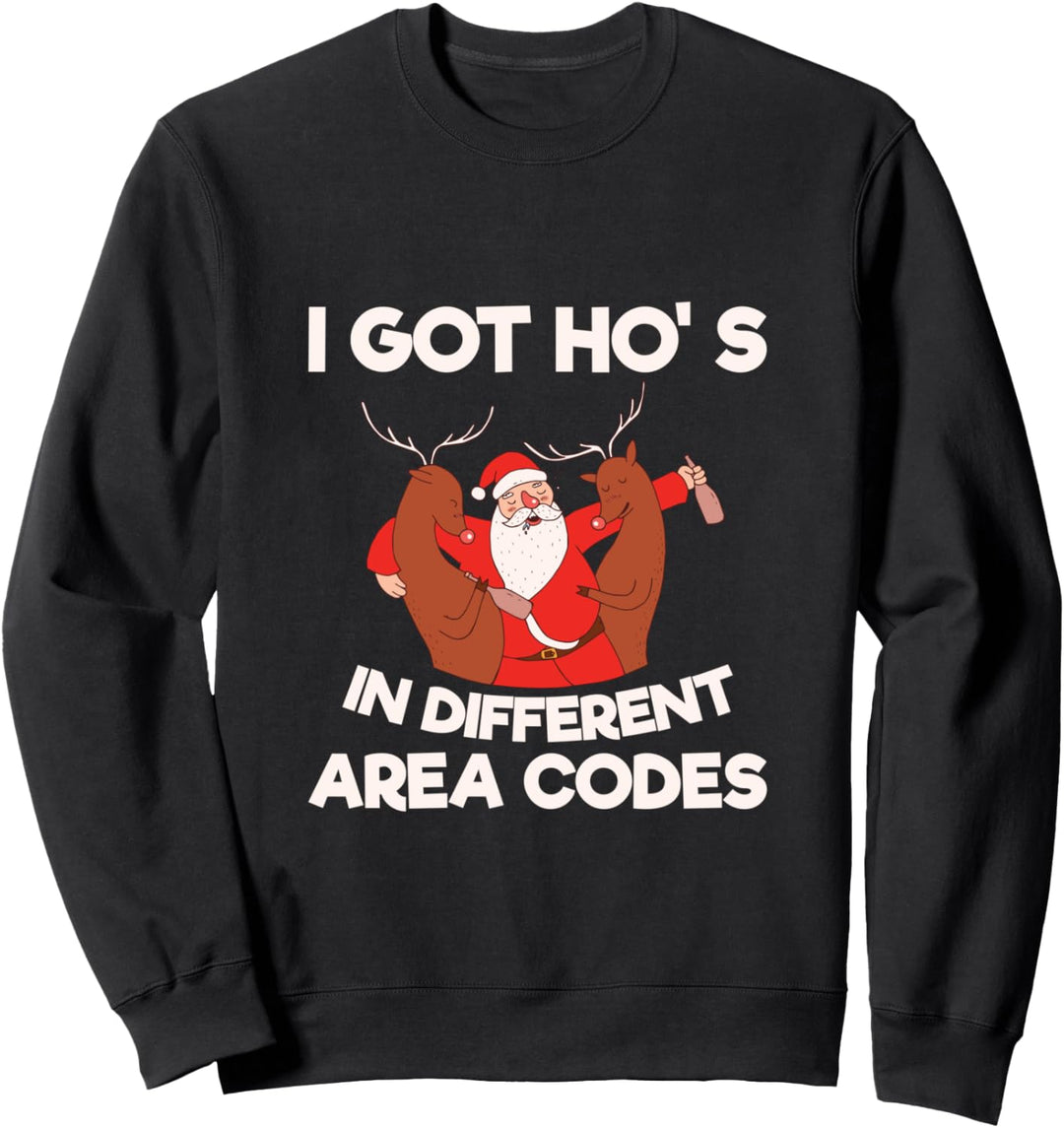 I Got Ho's In Different Area Codes Santa's Favorite Ho Geschenk Sweatshirt