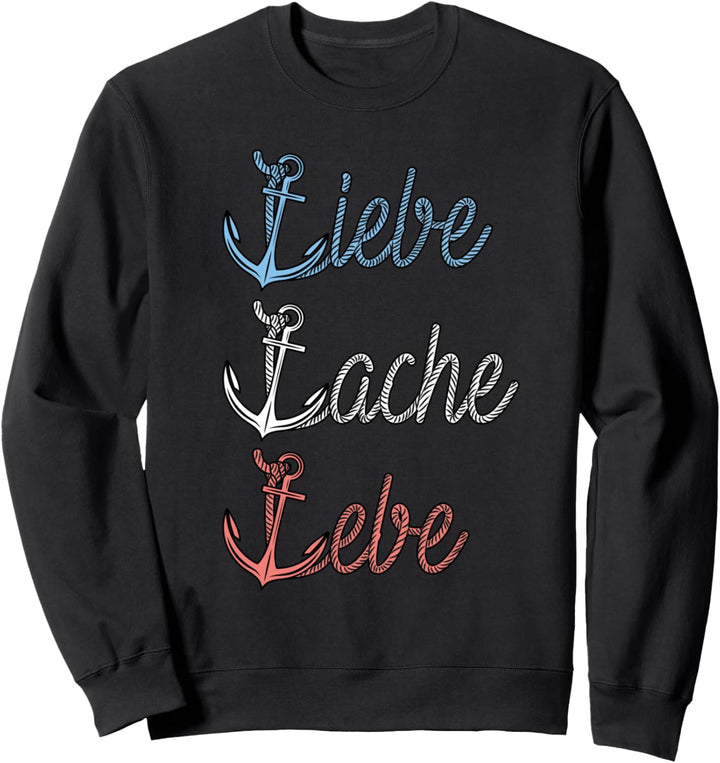 Liebe Lache Lebe Moin Moin Möwe Anker Norddeutschland Sweatshirt