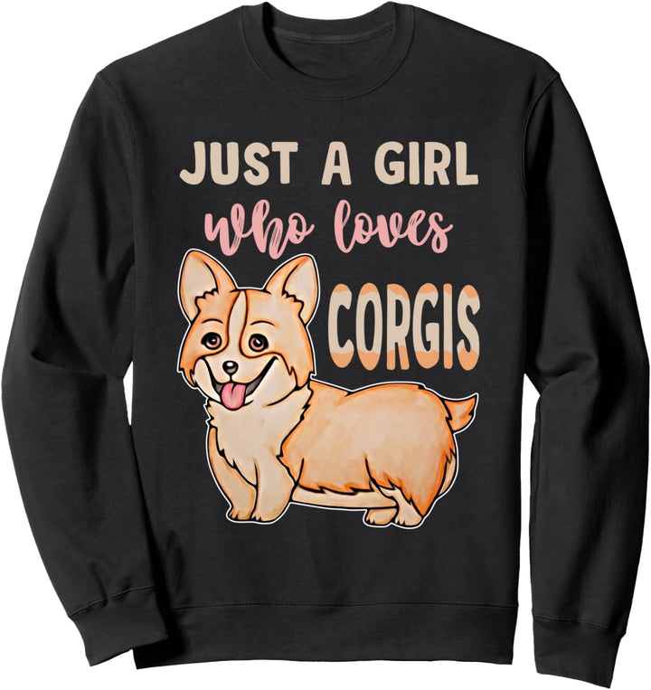 Lustiger Corgi-Hund Just A Girl Who Loves Corgis Sweatshirt
