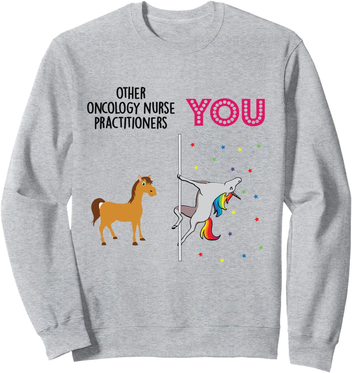 Oncology Nurse Practitioner Funny Unicorn Sweatshirt