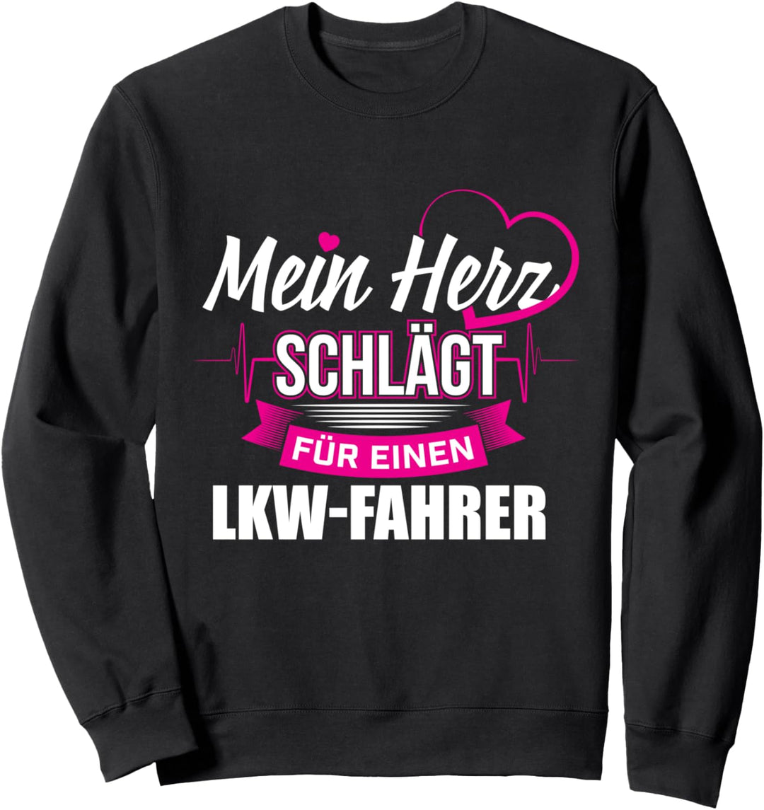 Herz schlägt für einen LKW-Fahrer - Fernfahrer Trucker Sweatshirt