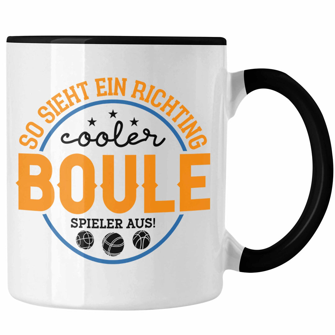 Trendation - Boule Tasse So Sieht Ein Richtig Cooler Boule Spieler Aus Tasse - Geschenk für Boule-Fa
