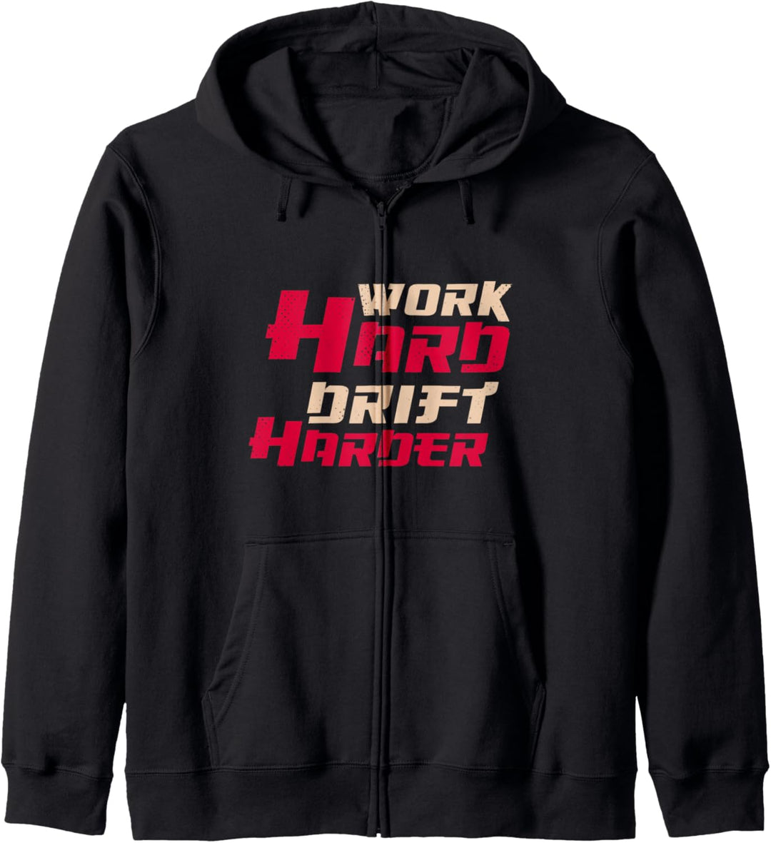 Work Hard Drift Harder Für Schrauber, Drifting & Tuning Fan Kapuzenjacke