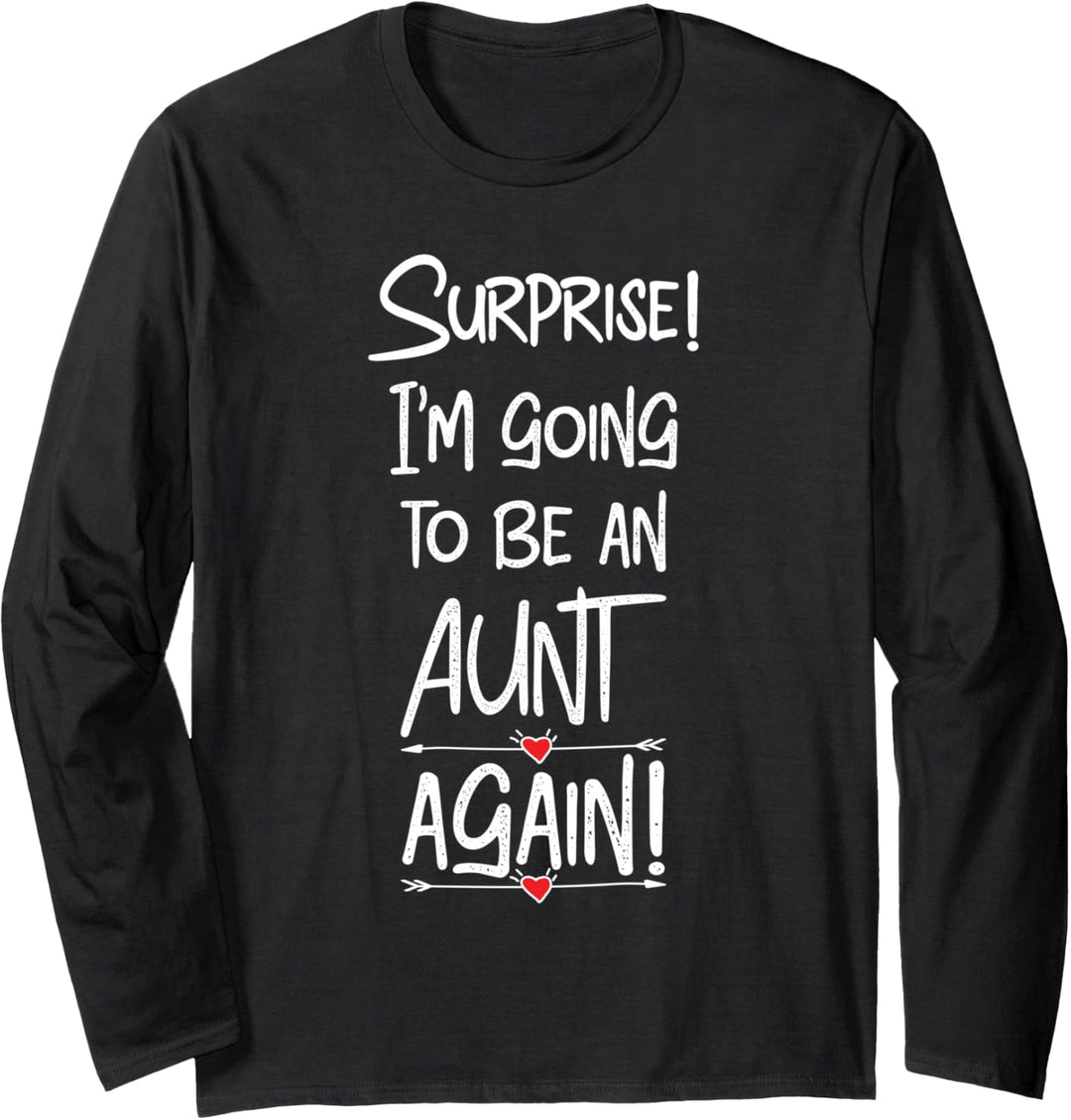 Going To Be An Aunt Again Surprise Sister Promoted To Aunty Langarmshirt
