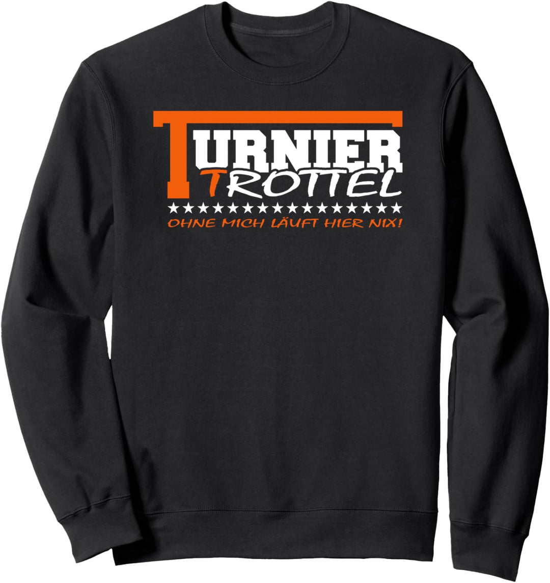 Turniertrottel Pferd Reitsport & Reitersprüche Sweatshirt