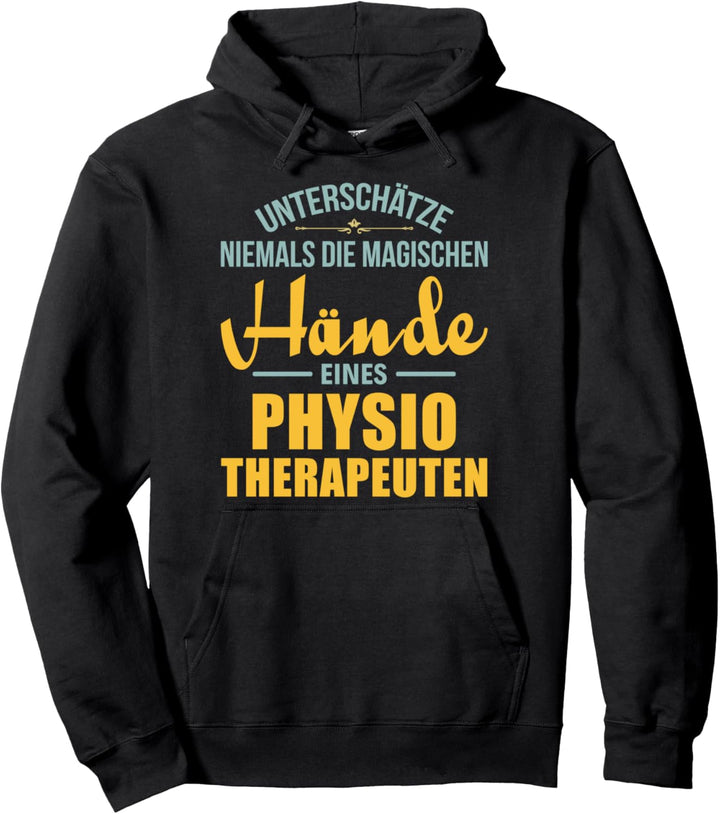 Physiotherapeut Physiotherapeuten Physiotherapie Physio Witz Pullover Hoodie