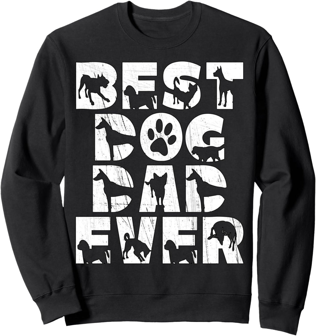 Best Dog Dad Ever. Dogfather Geburtstag Vatertag Hunde Papa Sweatshirt