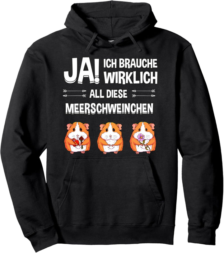 Geschenk Ja Ich Brauche Wirklich All Diese Meerschweinchen Pullover Hoodie