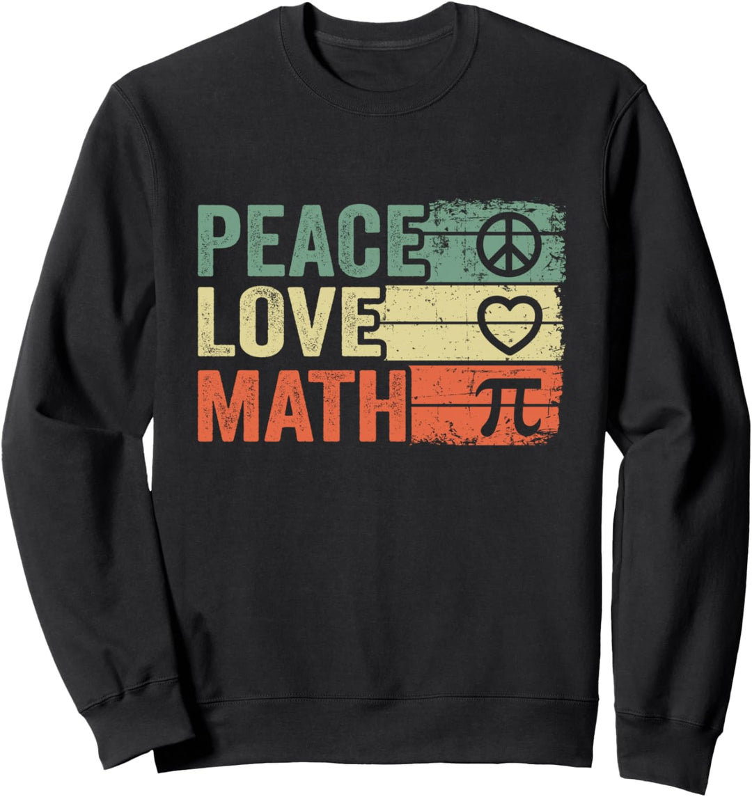 Peace Love Mathe Vintage Math Nerd Retro Funny Math Teacher Sweatshirt