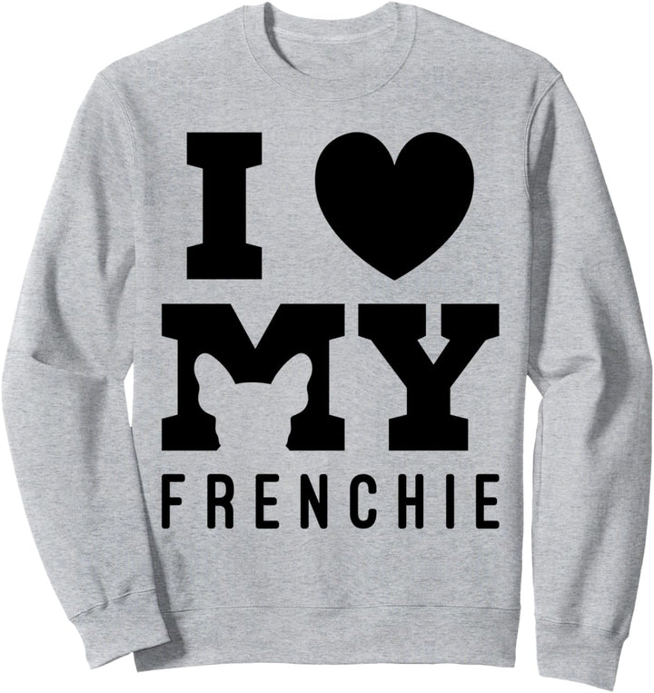 I Love Französische Bulldogge Hundebesitzer Geschenk Hunde Sweatshirt