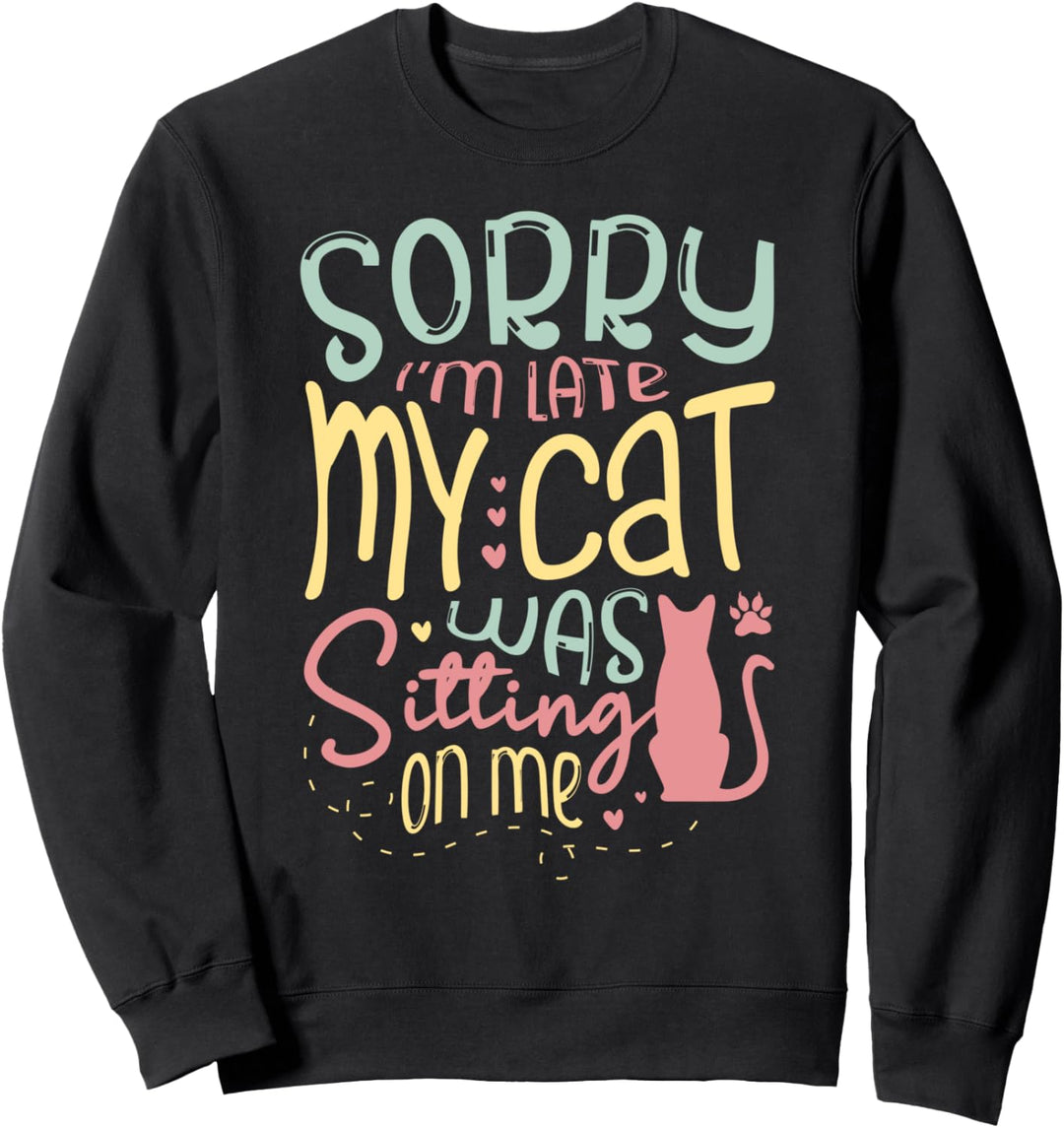 Lustiger Spruch Niedliche Katze Kitty Sweatshirt