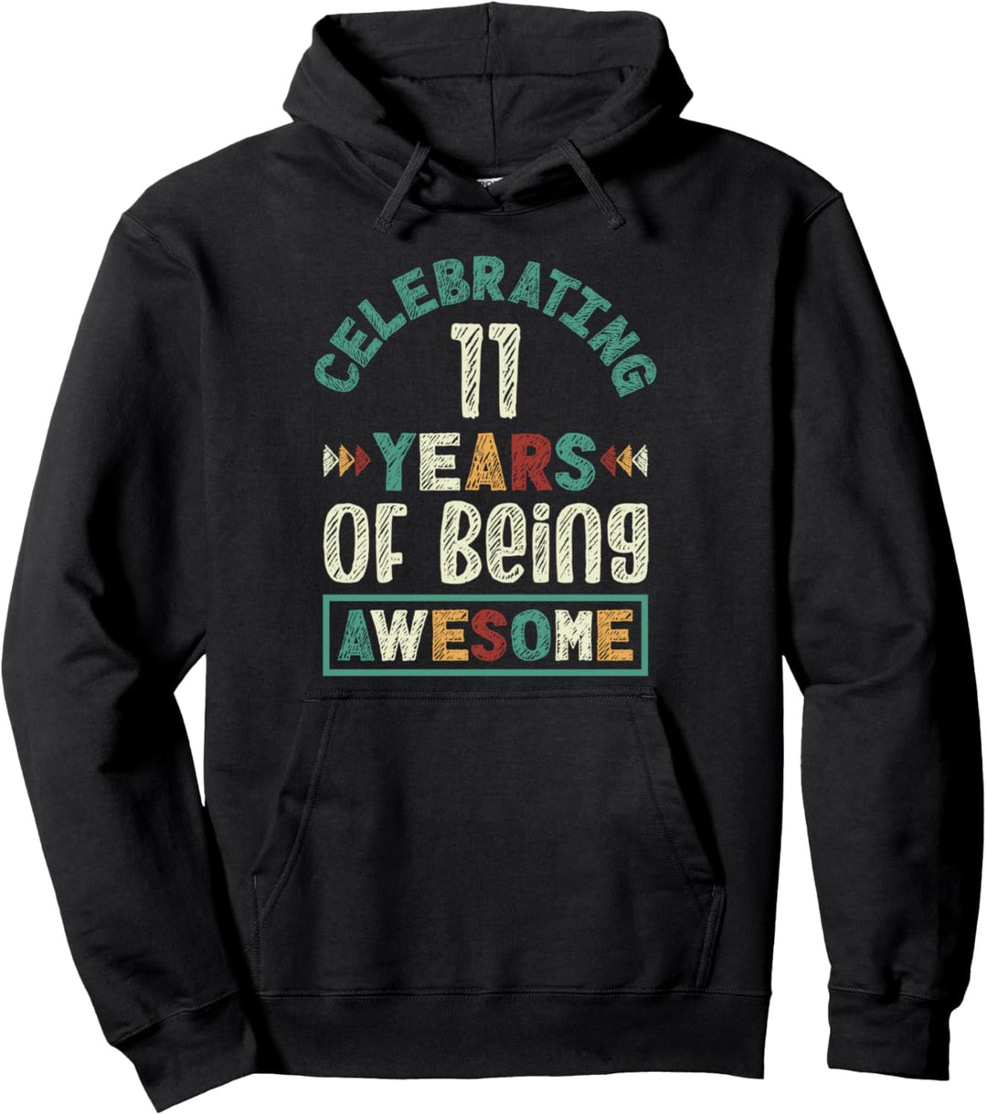 Wir feiern 11 Jahre Being Awesome 11. Geburtstag Pullover Hoodie